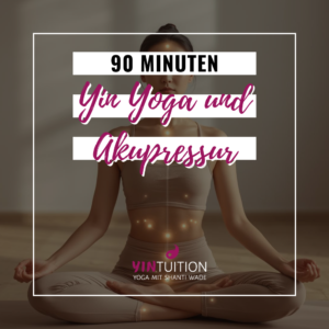 Yin Yoga und Akupressur - Online Workshop